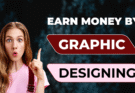 How to earn money by Graphic Designing